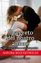 [Until Her/Him 03] • Il Segreto Del Nostro Amore